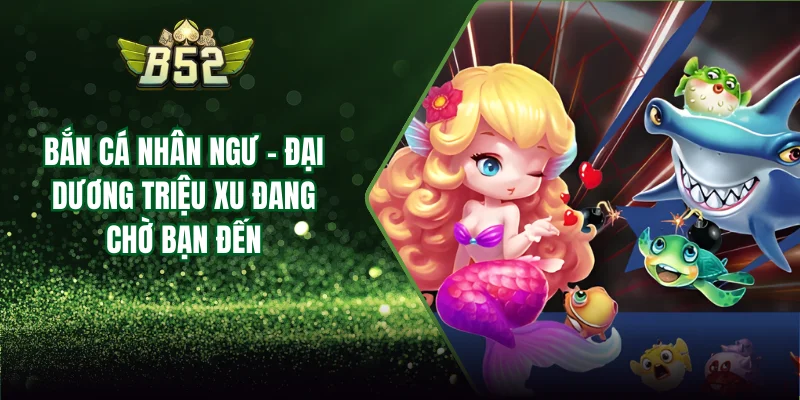 bắn cá nhân ngư