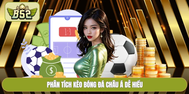 Phân tích kèo bóng đá châu Á dễ hiểu
